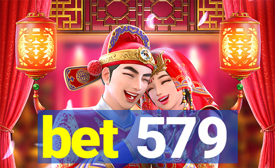 bet 579